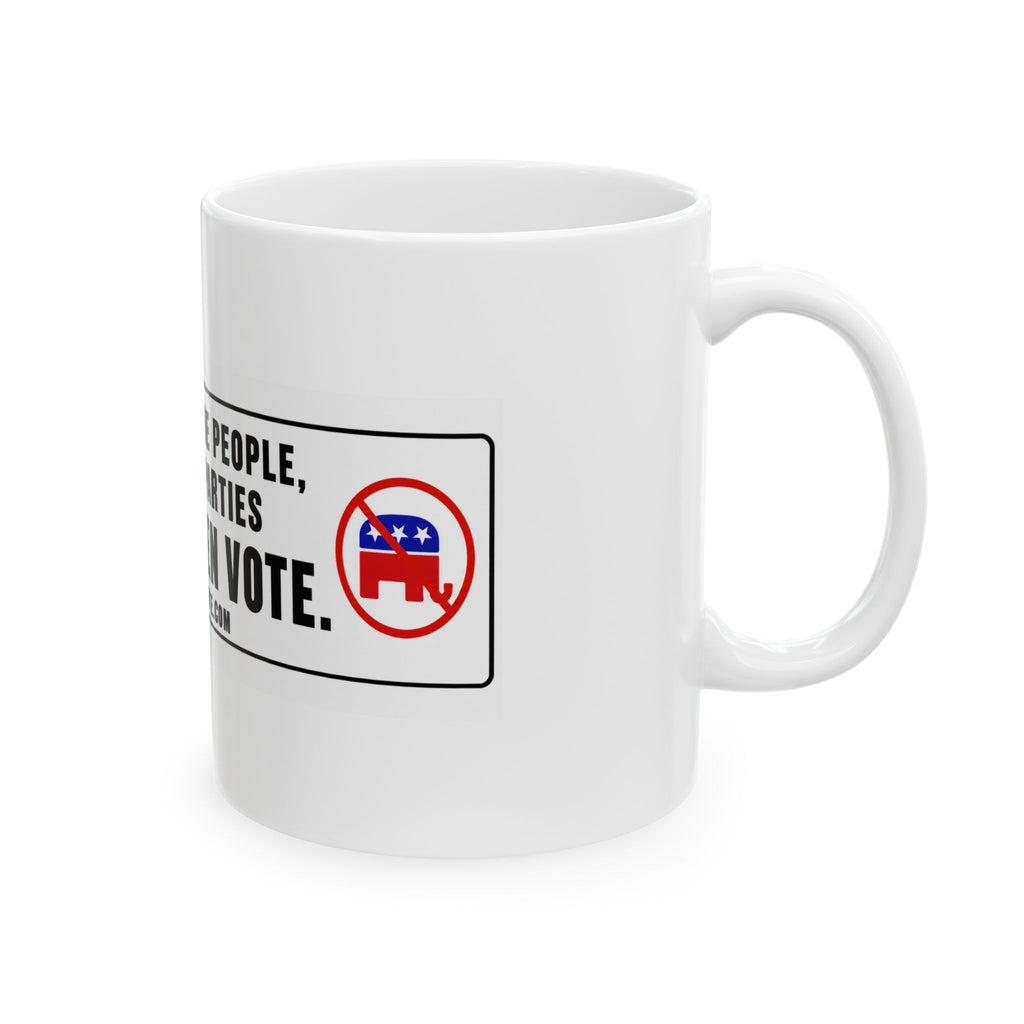 Power to the People, Not the Parties — Ceramic Mug