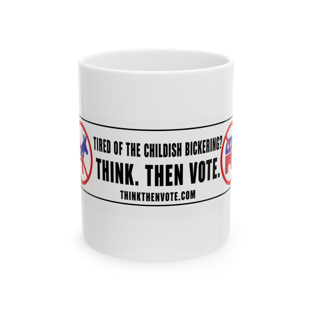 Tired of the Childish Bickering? — Ceramic Mug