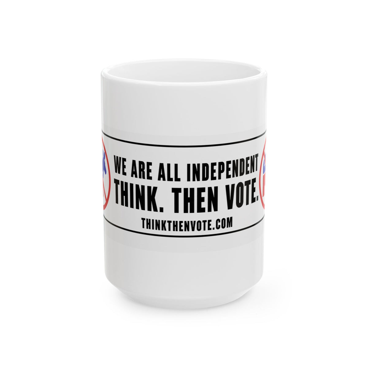We Are All Independent — Ceramic Mug