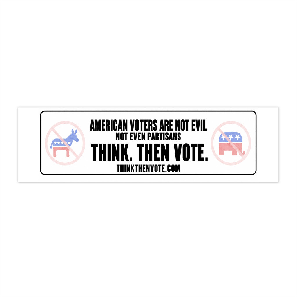 American Voters are not Evil - Bumper Sticker