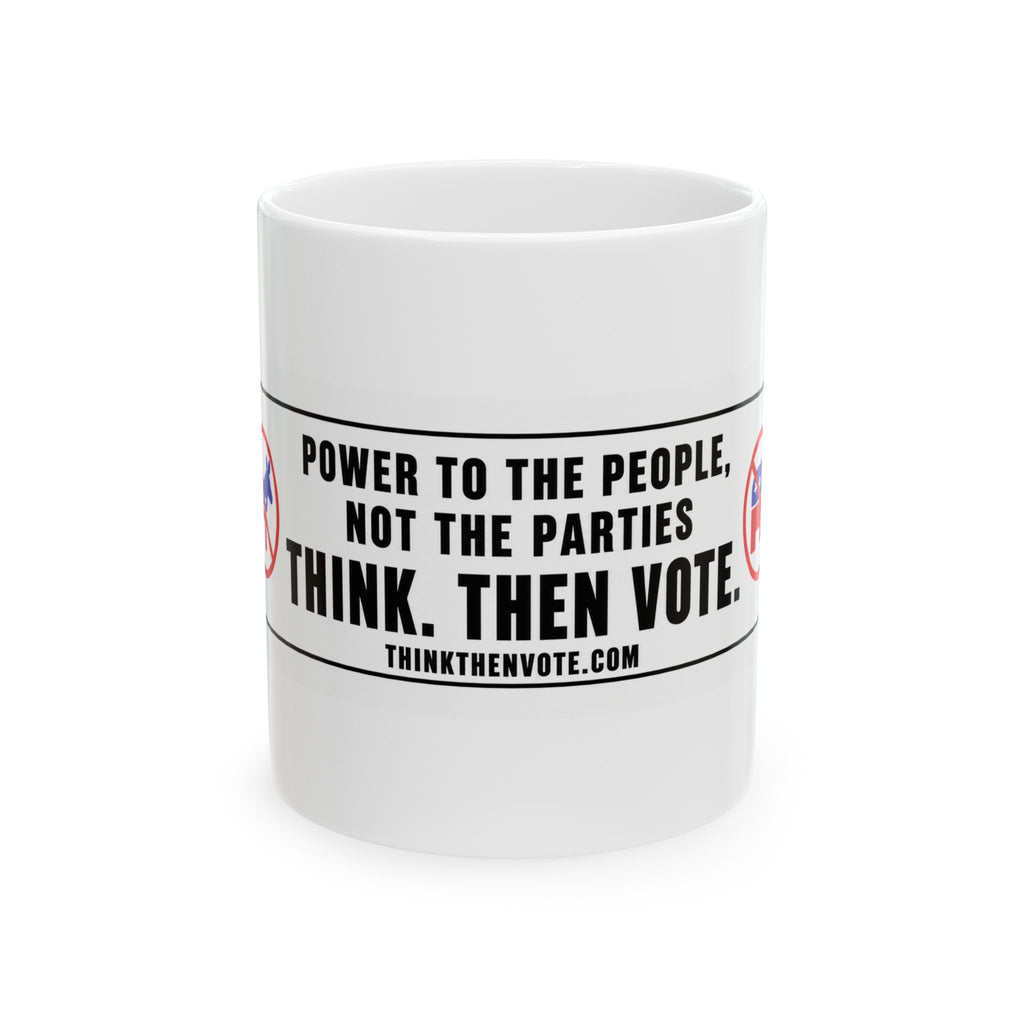Power to the People, Not the Parties — Ceramic Mug