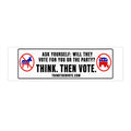 Ask Yourself: Will They Vote for You or the Party? - Bumper Sticker