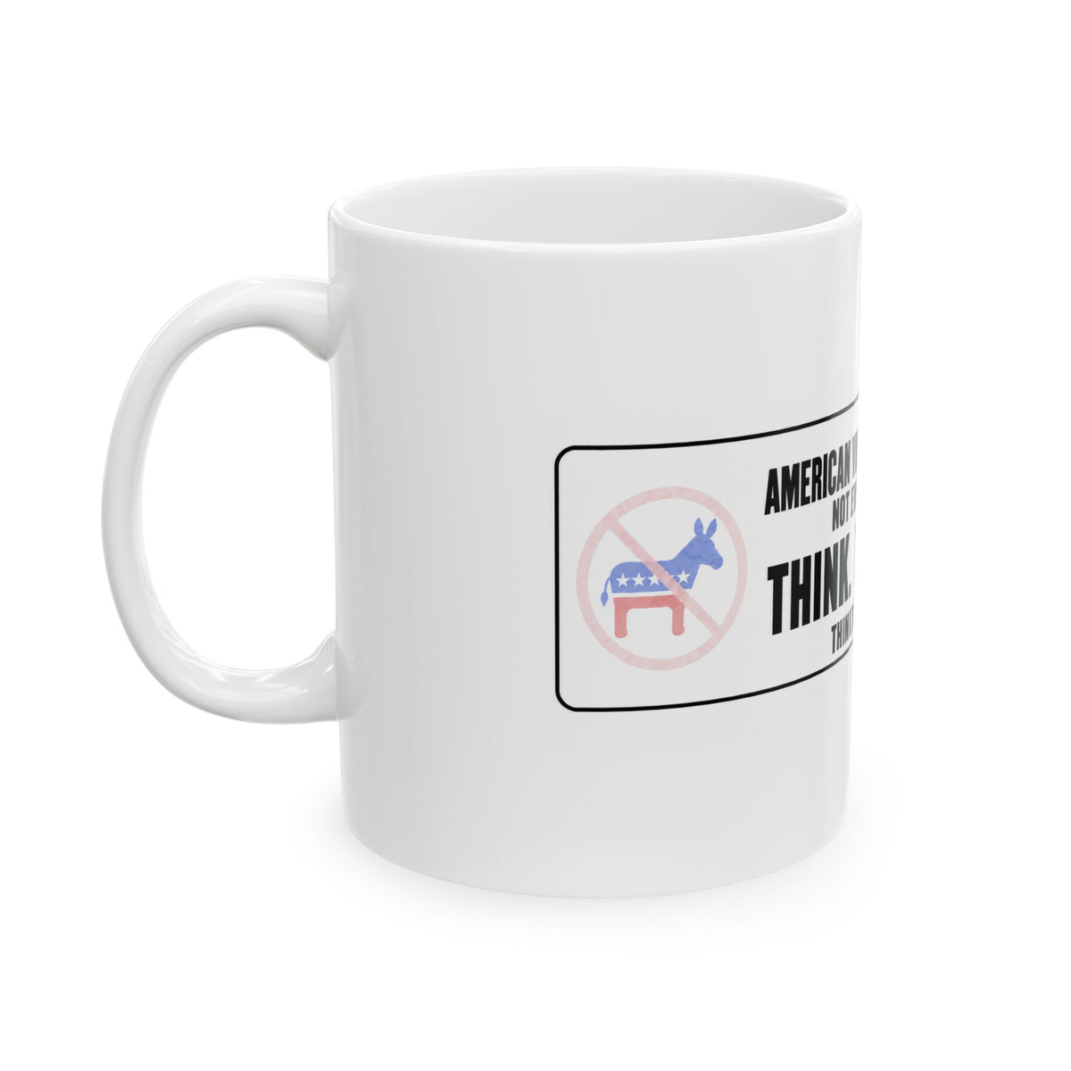 American Voters are not Evil — Ceramic Mug