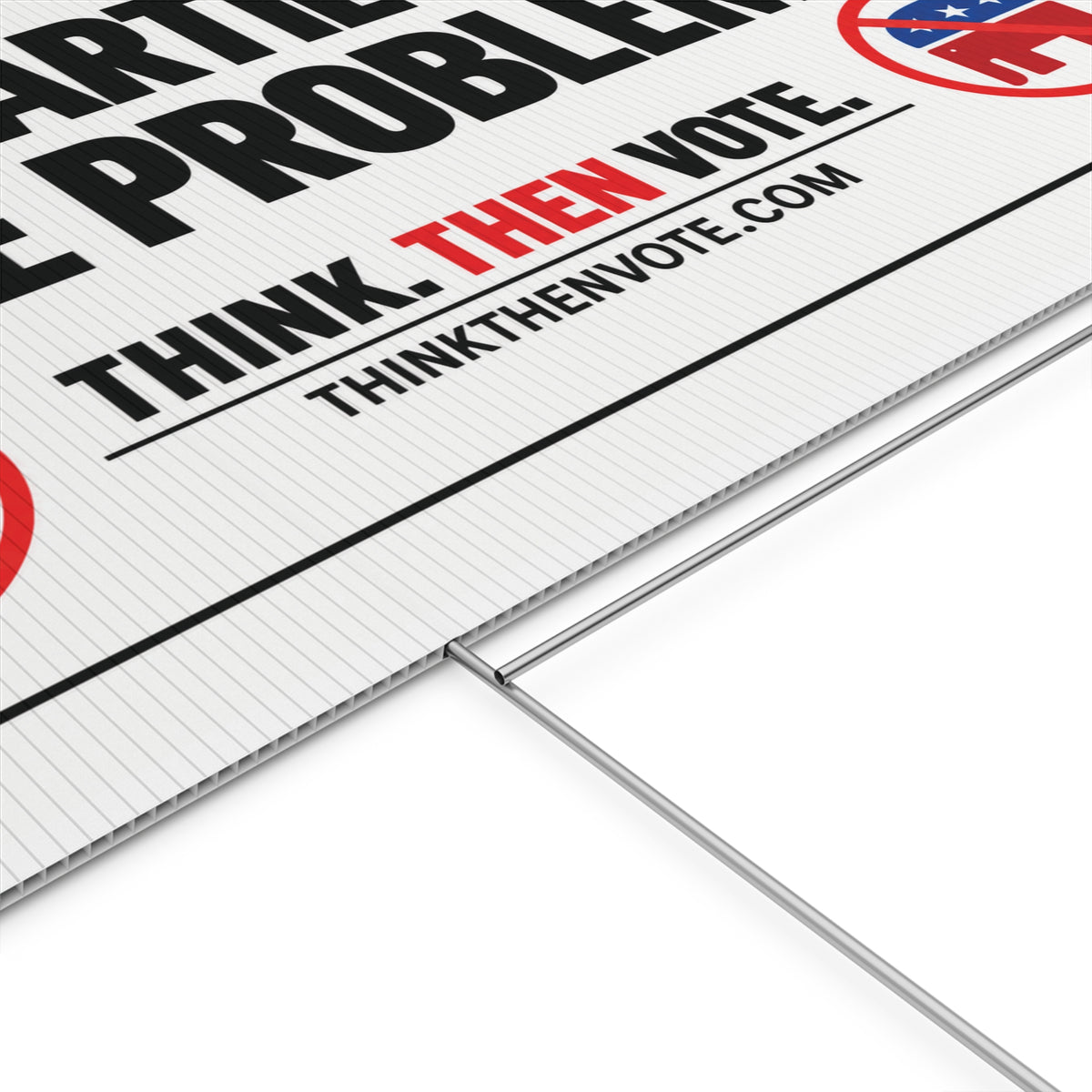 The Parties are the Problem - Plastic Yard Sign