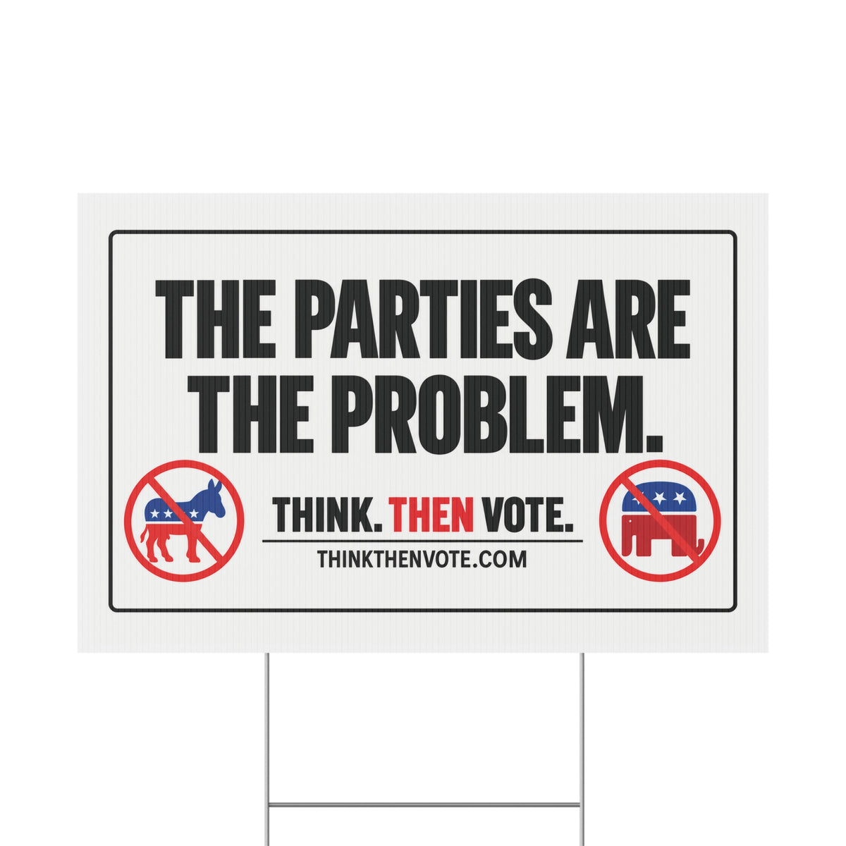 The Parties are the Problem - Plastic Yard Sign