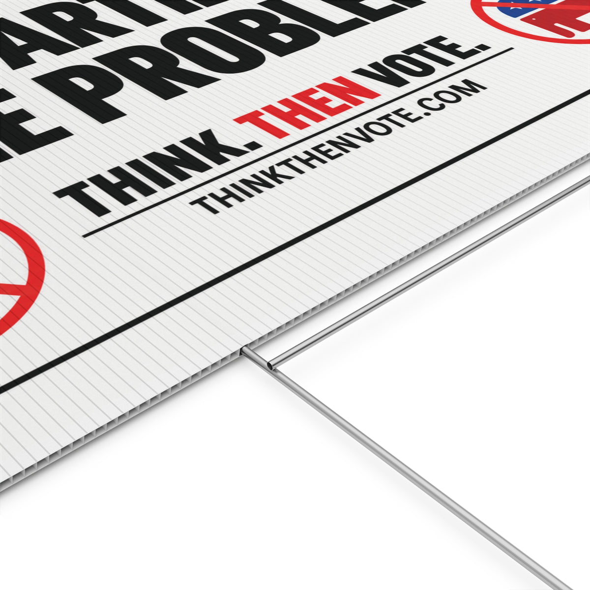 The Parties are the Problem - Plastic Yard Sign