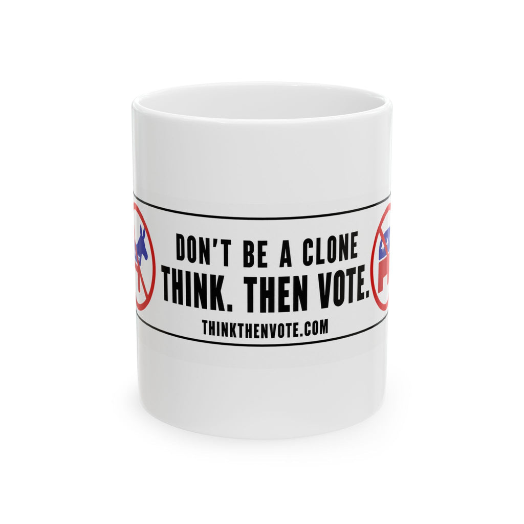 Don't Be a Clone — Ceramic Mug