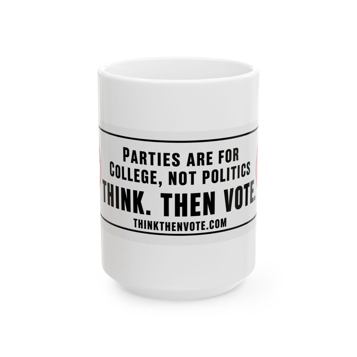 Parties Are for College, Not Politics — Ceramic Mug