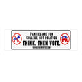 Parties Are for College, Not Politics - Bumper Sticker