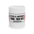 We Are All Independent — Ceramic Mug