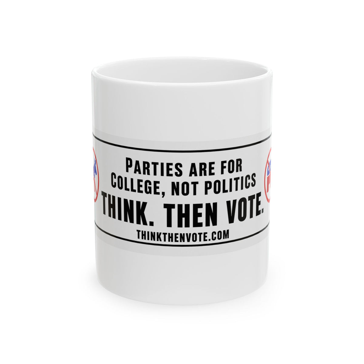 Parties Are for College, Not Politics — Ceramic Mug