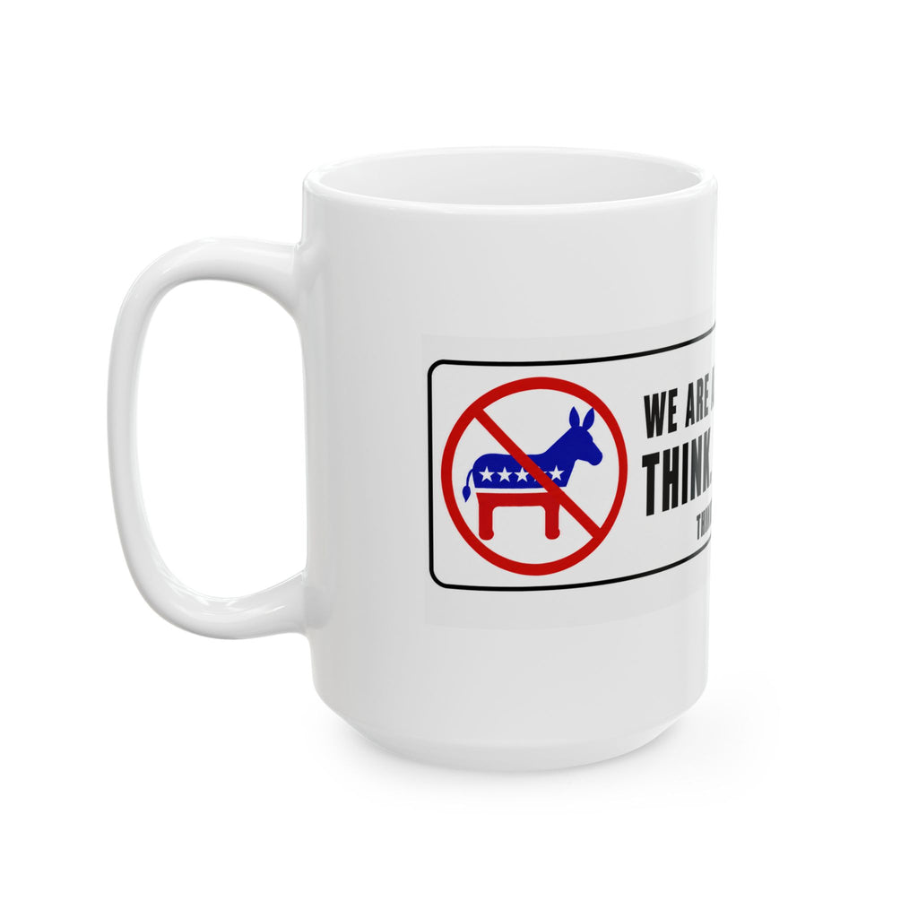 We Are All Independent — Ceramic Mug